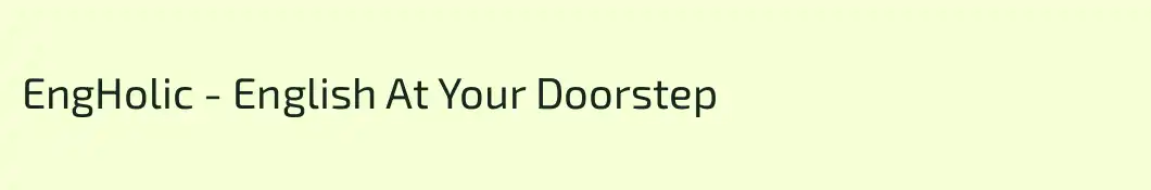 EngHolic - English At Your Doorstep